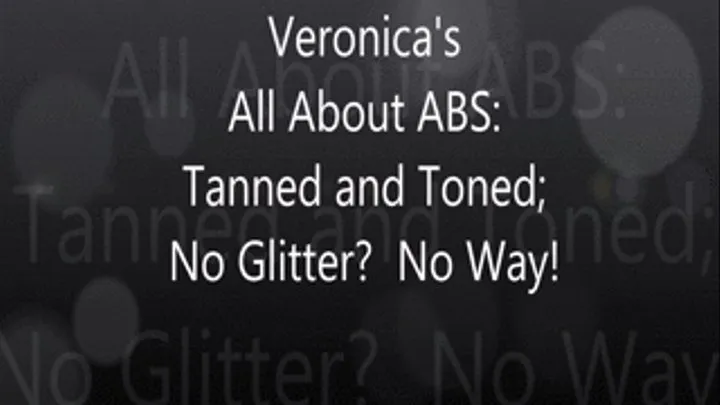 Veronica's All About ABS: No Glitter? No Way!