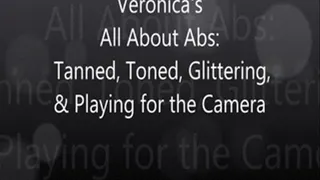 Veronica's All About ABS: Tanned, Toned,Glittering, & Playing for the Cam!!