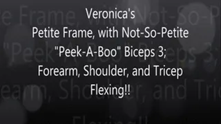 Veronica's Petite Frame With Not-So-Petite "Peek-A-Boo" Biceps: Forearm, Shoulder, and Tricep Flexing!