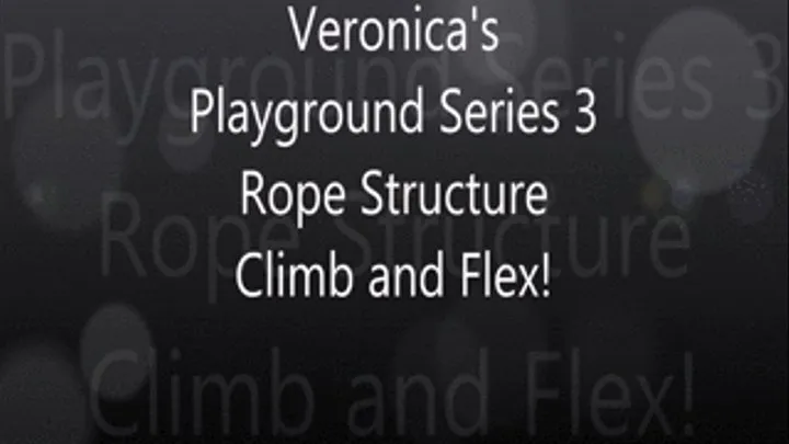 Playground Series 3, Rope Climbing!