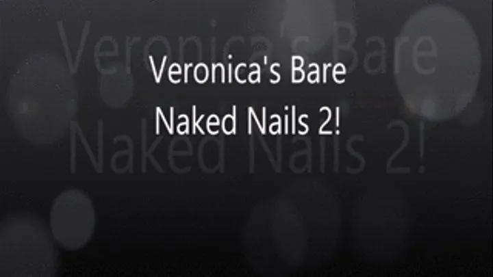 Veronica's BareNaked Nails 2