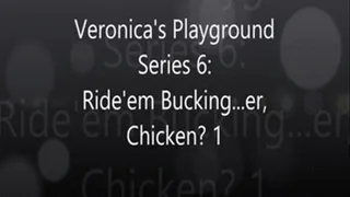Veronica's Ride'em Bucking - er -Chickeeen 1