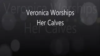 Veronica Worships her Calves