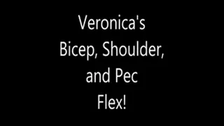 Veronica''s Biceps, Shoulders, and Pecs Flex!