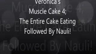 Veronica's muscle Cake 4, The Wrap!