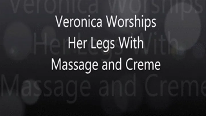 Veronica Worships Her Legs