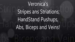 Veronica's Stripes and Strations; Handstand Pushups, Abs, Biceps, and Veins