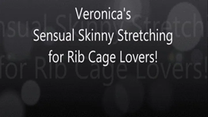 Veronica"s Skinny Stretch for Rib Lovers!