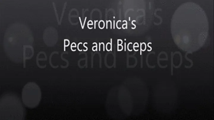 Veronica's Pecs!