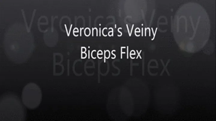 Veronica's Veiny biceps Flexing