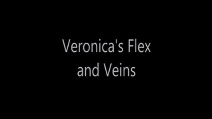 Veronica's Flex and Veins!