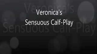 Veronica's Sensuous Calf Play