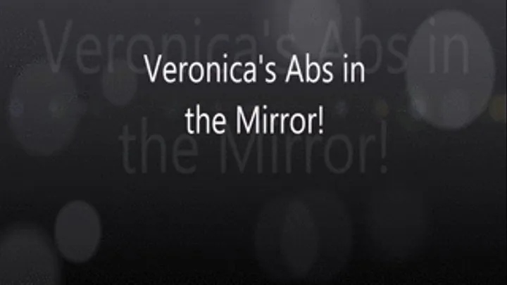 Veronica's ABS in the Mirror