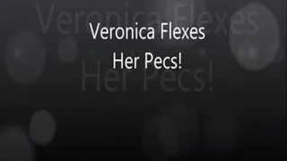 Veronica Flexes Her Pecs!