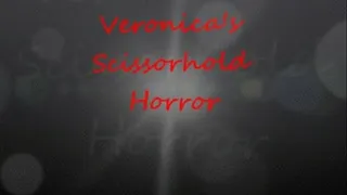 Veronica's Scissorhold Horror