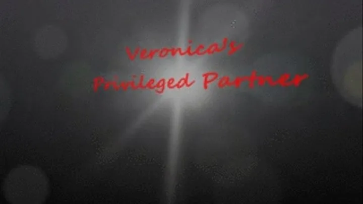 Veronica's Priviledged Partner