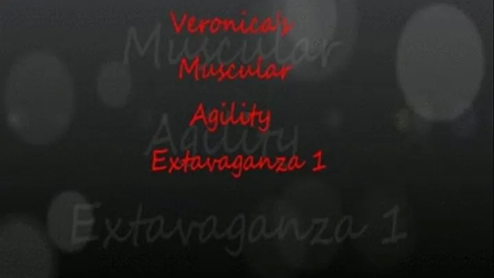 Veronica's Muscular Agility and Flex Extravaganza 2