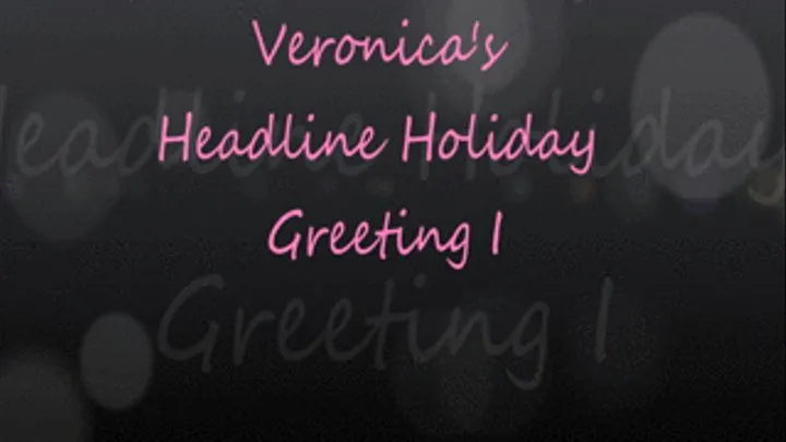 Veronica's Erotic Headline Holiday Greetings II: