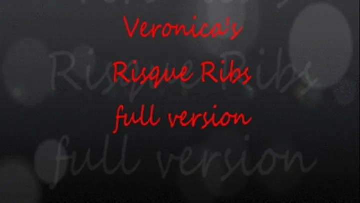 Veronica's Risque Rib Cage Full Version