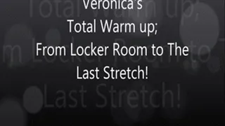 Veronica's Warm Up; Locker Room to Stretch!