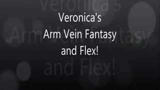 Veronica's Arm Vein Fantasy and Flex!!