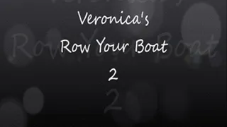Veronica's Row Your Boat 2!