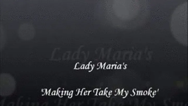 "Making Her Take My Smoke"
