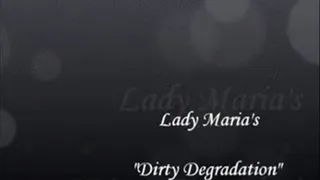 "Dirty Degradation"