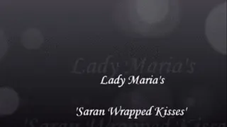Saran Wrapped Kisses