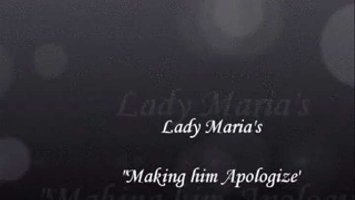 "Making him Apologize"