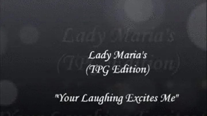 Your Laughing Excites Me - TPG edition"