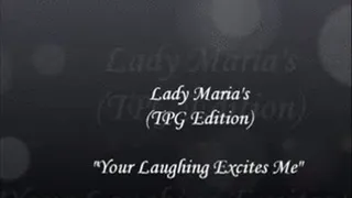 Your Laughing Excites Me - TPG edition"