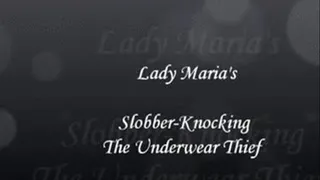 Slobber Knocking The Underwear Thief