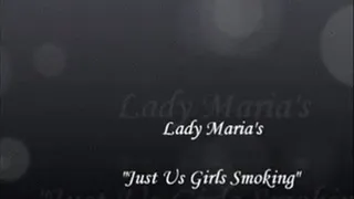 "Just Us Girls Smoking"