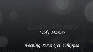 "Peeping Pervs Get Whipped"