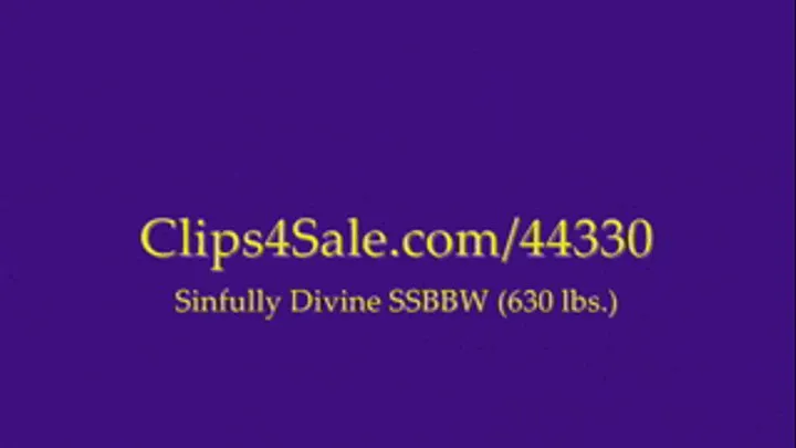 Sinfully Divine SSBBW (over 600 lbs.) - Five Minutes of Horny Belly Rubbing