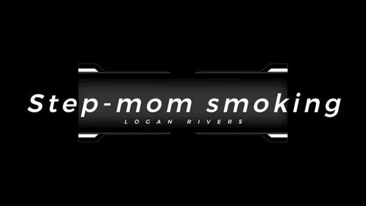 Step-mom smoking