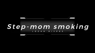 Step-mom smoking