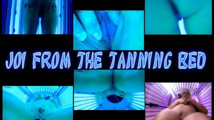 JOI from the Tanning Bed