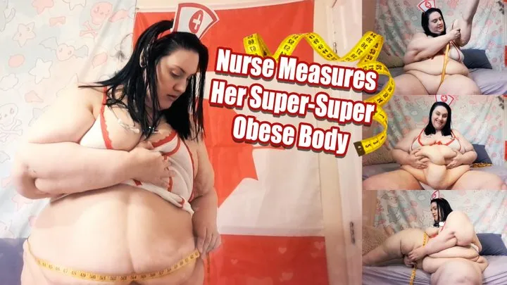 Nurse Measures Her Super-Super Obese Body