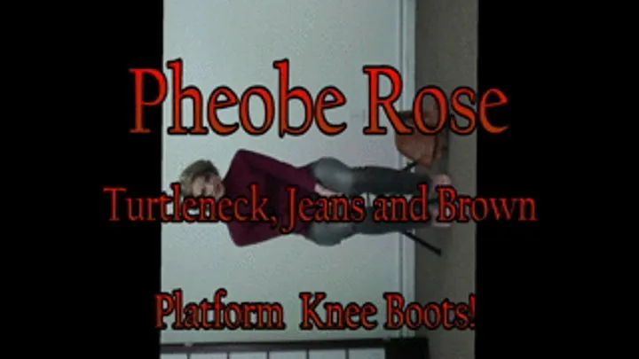 Pheobe...Turtleneck, Jeans and Brown Knee Boots!