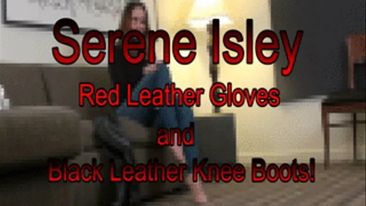 Serene...Red Leather Gloves, Black Leather Boots!