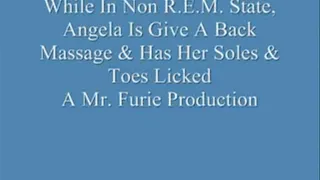 While On Non R.E.M. State Angela Is Given A Back Massage, Has Her Soles Licked & Is Given Body Play! Low-Res)