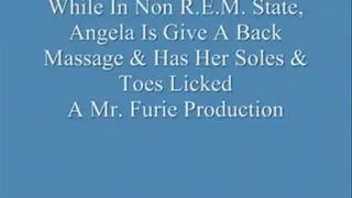 While On Non R.E.M. State Angela Is Given A Back Massage, Has Her Soles Licked & Is Given Body Play!