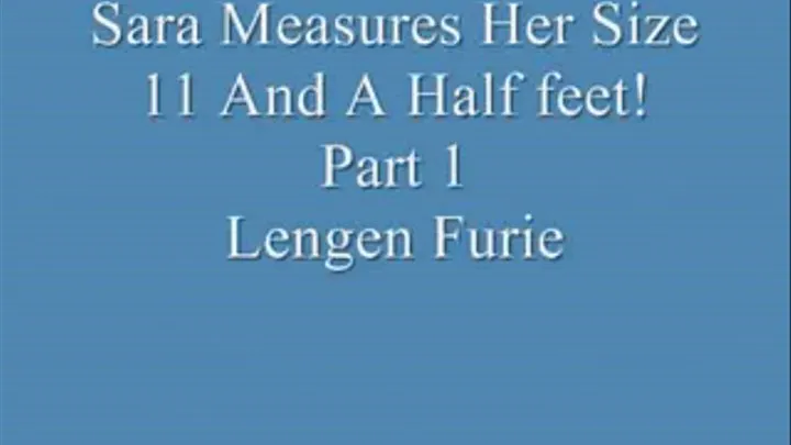 Sara Measures Her Size 11 & A Half Feet! Pt. 1