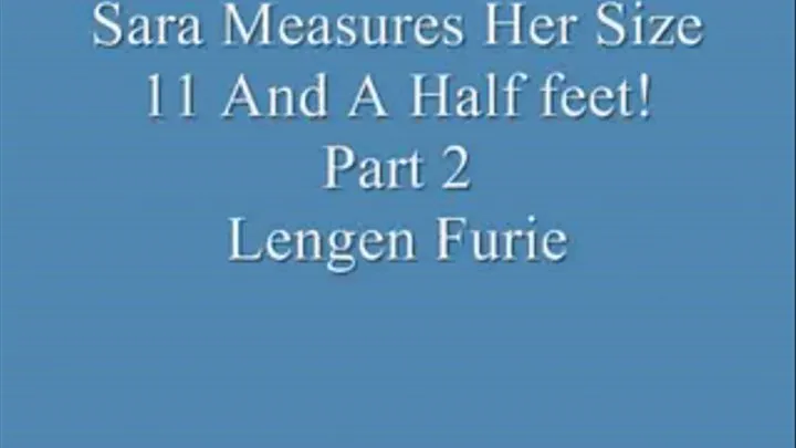 Sara Measures Her Size 11 & A Half Feet! Pt. 2