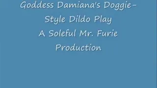 Goddess Damiana's Doggie-Style Dildo Play