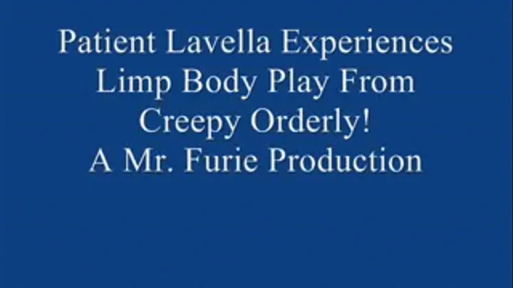 Patient LaVella Experiences Body Play From Creepy Orderly!