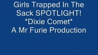 Girls Trapped In The Sack SPOTLIGHT! Dixie Comet