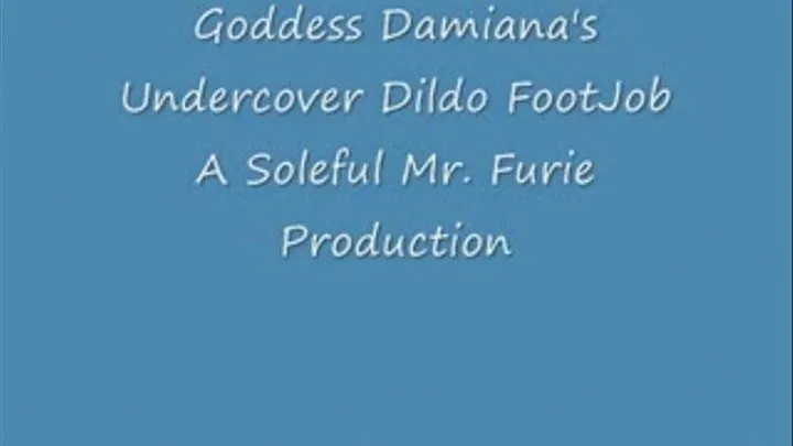 Goddess Damiana's Undercover Dildo FootJob